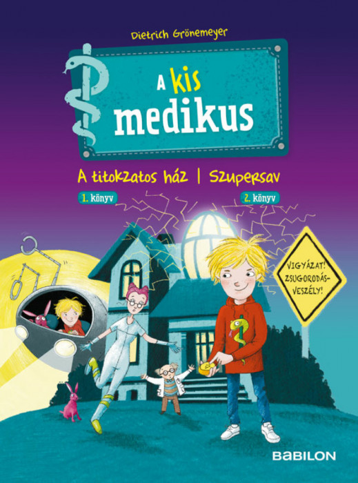 A kis medikus - 1. A titokzatos h&aacute;z / 2. Szupersav - Vigy&aacute;zat! Zsugorod&aacute;svesz&eacute;ly! - Prof. Dietrich Gr&ouml;nemeyer