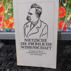 Friedrich Nietzsche Die frohliche wissenschaft, Frankfurt am Main 1982, 101