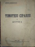 STEFAN MANCIULEA - TIMOTEIU CIPARIU SI ASTRA - EDITIA 1-A