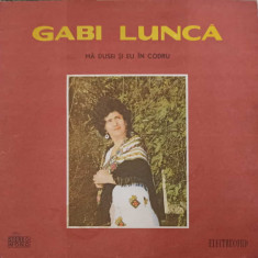 Disc vinil, LP. M&#259; Dusei &#350;i Eu &#206;n Codru-GABI LUNCA