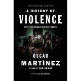 A History of Violence: Living and Dying in Central America