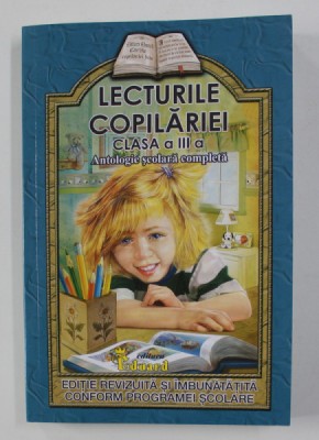 LECTURILE COPILARIEI , CLASA A - III -A , ANTOLOGIE SCOLARA COMPLETA , 2020 foto