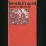 Cumpara ieftin Istoria Frantei - Jacques Madaule - Carte de Istorie