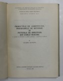 PROIECTELE DE CONSTITUTIE ...IN SECOLUL AL XVIII SI PRIMA JUMATATE A SECOLULUI AL XIX - LEA de VALERIU SOTROPA , 1976