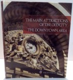 THE MAIN ATTRACTIONS OF THE OLD CITY, THE DOWNTOWN AREA by OVIDIU MORAR