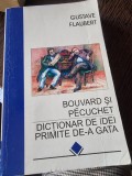 Bouvard si Pecuchet. Dictionar de idei primite de-a gata - Gustave Flaubert