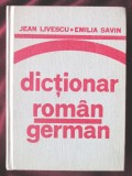 &quot;DICTIONAR ROMAN - GERMAN (pentru uzul elevilor)&quot;, Jean Livescu /E. Savin, 1979