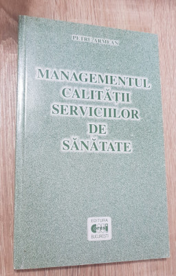 Managementul calității serviciilor de sănătate - Petru Armean foto