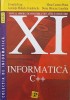 INFORMATICA C++. MANUAL PENTRU CLASA A XI-A-CORNELIA IVASC, LUMINITA MIHAELA, CONDURACHE MONA, CARMEN PRUNA-258399