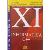 INFORMATICA C++. MANUAL PENTRU CLASA A XI-A-CORNELIA IVASC, LUMINITA MIHAELA, CONDURACHE MONA, CARMEN PRUNA-258399