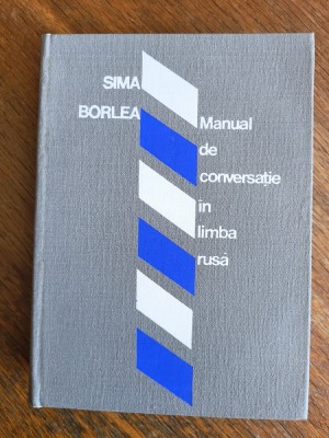 Manual de conversatie in limba rusa - Sima Borlea / R1F foto