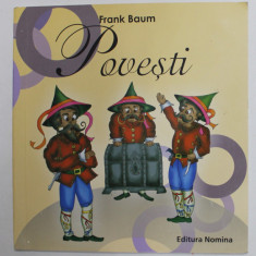 POVESTI de FRANK BAUM , ilustratii de PETRUTA SERBBAN , 2008