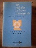Six maladies de l`esprit contemporain- Constantin Noica