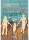 Parenting constient | Gabriel Cousens, Leah Lynn