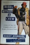Cumpara ieftin REBEL WITHOUT A CREW: ROBERT RODRIGUEZ, DIRECTOR OF EL MARIACHI &amp; DESPERADO/1996