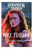 Max, Fugara. Un roman Stranger Things - Paperback brosat - Brenna Yovanoff - Bestseller
