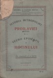 Veniamin Pocitan Ploesteanu - Istoria Mitropoliei Proilaviei si a Hotinului, 1936, Alta editura