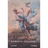 Roberto Calasso - Nunta lui Cadmus si a Harmoniei (Editia: 2022)