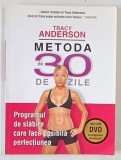 METODA DE 30 DE ZILE de TRACY ANDERSON , PROGRAMUL DE SLABIRE ..., LIPSA DVD , 2012