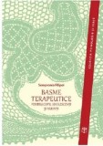 Cumpara ieftin Basme terapeutice pentru copii, adolescenti si parinti. Pentru copii, adolescenti si parinti/Sempronia Filipoi