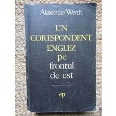 Alexander Werth - Un corespondent englez pe frontul de est (1970)