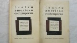 Teatru american contemporan, vol. I-II (2 volume), 1967