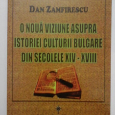 O noua viziune asupra istoriei culturii bulgare din sec. XIV-XVIII D. Zamfirescu