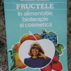 FRUCTELE IN ALIMENTATIE, BIOTERAPIE SI COSMETICA - Mihaescu Grigore