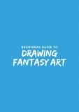 Beginner&#039;s Guide to Drawing Fantasy Characters