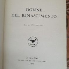 DONNE DEL RINASCIMENTO - Giuseppe Portigliotti, 1927