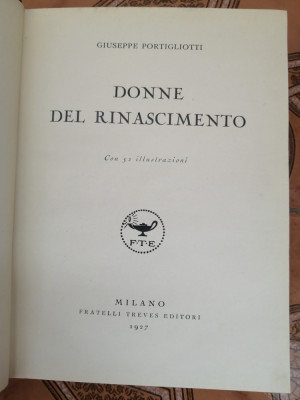 DONNE DEL RINASCIMENTO - Giuseppe Portigliotti, 1927 foto