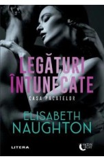 Legaturi intunecate. Casa pacatelor - Elisabeth Naughton