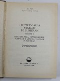 ELECTRIFICAREA MINELOR IN SUBTERAN , VOLUMUL III - de CH. BIHL , 1968