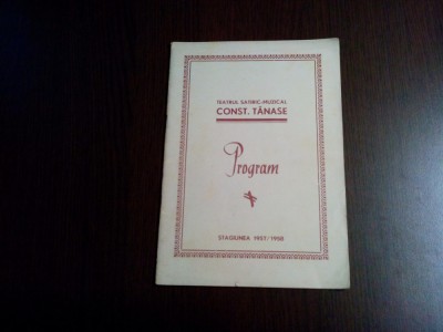 TEATRUL SATIRIC-MUZICAL CONST. TANASE -1957/1958 - Program &amp;quot;REVISTA 58&amp;quot; foto