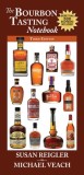 Bourbon Tasting Notebook, 3rd Edition: New &amp;amp; Expanded, with Over 500 Bourbons Including the Major Producers, Craft Distillers, and Independent Bot