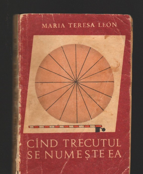 C8345 CAND TRECUTUL SE NUMESTE EA DE MARIA TERESA LEON