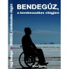BENDEG&Uacute;Z, a kerekessz&eacute;kes vil&aacute;gj&aacute;r&oacute; - Nagy Bendeg&uacute;z