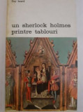 Un Sherlock Holmes printre tablouri - Guy Isnard