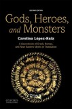 Gods, Heroes, and Monsters: A Sourcebook of Greek, Roman, and Near Eastern Myths in Translation