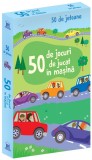 50 de jocuri de jucat in masina |, Didactica Publishing House