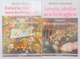 ISTORIA IDEILOR SOCIOLOGICE , VOL I - II de MICHEL LALLEMENT , 1998 , PREZINTA URME DE UZURA