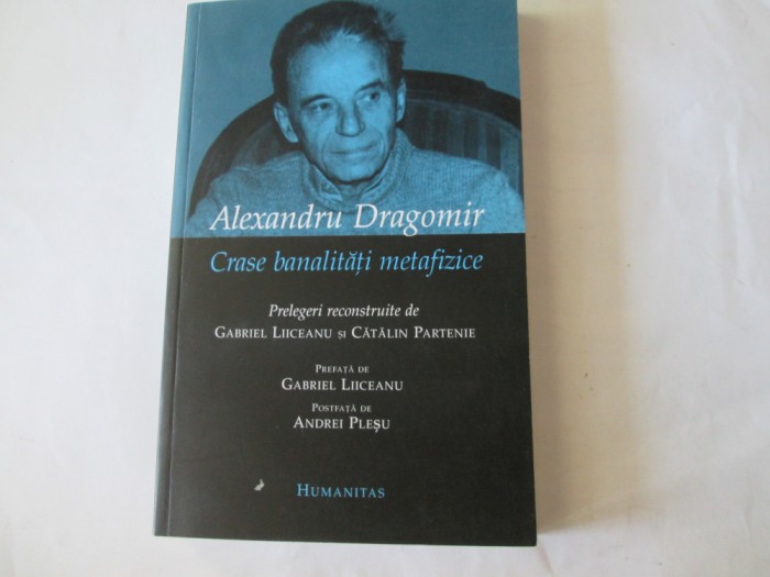 Alexandru Dragomir - Crase banalitati metafizice