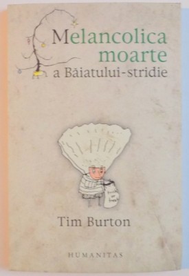 MELANCOLICA MOARTE A BAIATULUI - STRIDIE &amp;amp; ALTE ISTORII de TIM BURTON , 2009 foto
