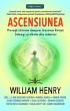 Ascensiunea. Povesti divine despre trezirea fiintei intregi si sfinte din interior - Prestige