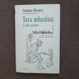 Tara mlastina si alte poeme - Seamus Heaney, Polirom, Cartonata