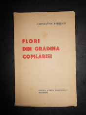 CONSTANTIN KIRITESCU - FLORI DIN GRADINA COPILARIEI (1933, prima editie) foto