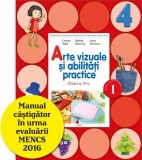 Arte vizuale și abilități practice. Manual pentru clasa a IV-a - Paperback - Cristina Rizea, Daniela Stoicescu, Ioana Stoicescu - Litera, Clasa 4