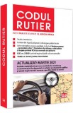Codul rutier Act. martie 2021, Universul Juridic