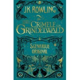 Animale fantastice 2. Crimele lui Grindelwald. Scenariul original - J. K. Rowling