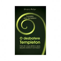 O dezbatere Templeton - Paperback brosat - FundaÅ£ia John Templeton - Curtea Veche